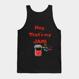 That's My Jam! Tank Top